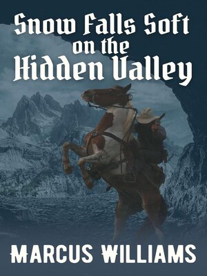 cover image of Snow Falls Soft on the Hidden Valley